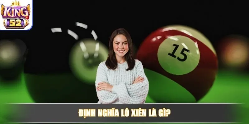 Định nghĩa lô xiên là gì? Định nghĩa lô xiên là gì?